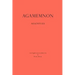 Agamemnon: A New English Version in Syllabic Verse