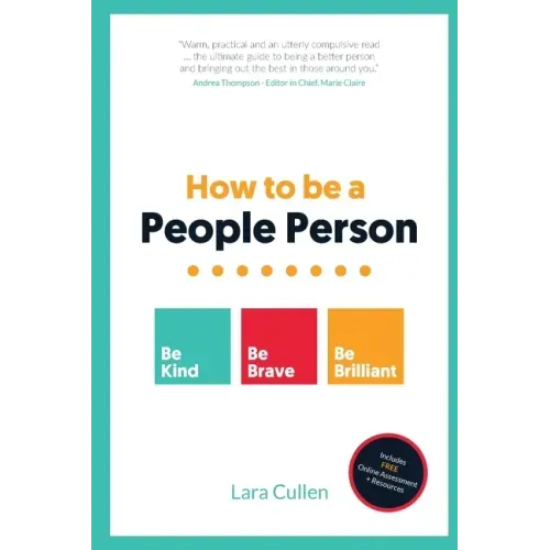 How to be a People Person: Be Kind. Be Brave. Be Brilliant.