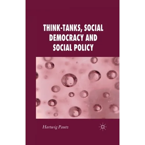 Think-Tanks, Social Democracy and Social Policy