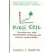 Rich Soil: Transforming Your Organization's Landscape for Maximum Effectiveness