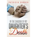 In The Shadow Of My Daughter's Death