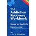 The Addiction Recovery Workbook: A 7-Step Master Plan To Take Back Control Of Your Life