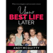 Your Best Life Later