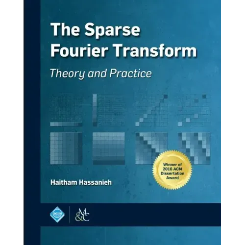 The Sparse Fourier Transform