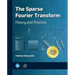 The Sparse Fourier Transform