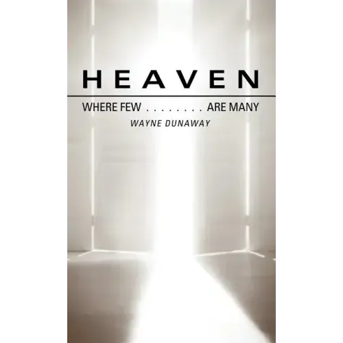 Heaven: Where Few Are Many