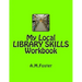 My Local LIBRARY SKILLS Workbook
