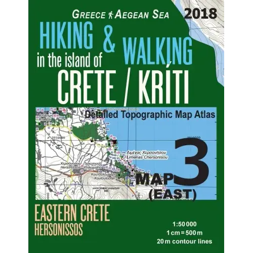 Hiking & Walking in the Island of Crete/Kriti Map 3 (East) Detailed Topographic Map Atlas 1: 50000 Eastern Crete Hersonissos Greece Aegean Sea: Trails