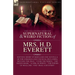 The Collected Supernatural and Weird Fiction of Mrs. H. D. Everett: Sixteen Short Stories and One Novella of the Strange and Unusual Including 'Beyond