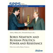 Boris Nemtsov and Russian Politics: Power and Resistance
