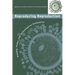 Reproducing Reproduction: Kinship, Power, and Technological Innovation
