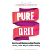 Pure Grit: Stories of Remarkable People Living with Physical Disability