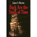 Dark Are the Steps of Time