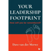YOUR LEADERSHIP FOOTPRINT - 2025 Updated Edition: How will you be remembered?