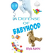 In Defense of Babyhood