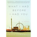 What I Had Before I Had You