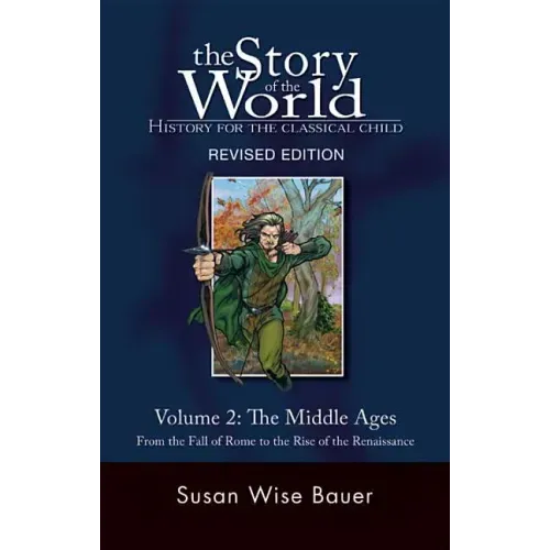 Story of the World, Vol. 2: History for the Classical Child: The Middle Ages