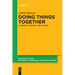 Doing Things Together: A Theory of Skillful Joint Action
