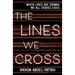 The Lines We Cross