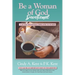 Be a Woman of God Devotional: A 365 Day Devotional Dedicated To Women