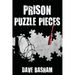 Prison Puzzle Pieces: The realities, experiences and insights of a corrections officer doing his time in Historic Stillwater Prison
