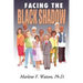 Facing the Black Shadow