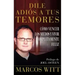 Dile Adiós a Tus Temores (How to Overcome Fear): Como Vencer Los Miedos Y Vivir Completamente Feliz