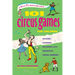 101 Circus Games for Children: Juggling Clowning Balancing Acts Acrobatics Animal Numbers
