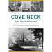 Cove Neck: Oyster Bay's Historic Enclave