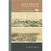 Key West, the Old and the New