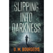 Slipping Into Darkness