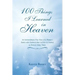 100 Things I Learned in Heaven: An Extraordinary True Story of a Woman's Battle with Darkness that Led Her to Journey to Heaven Many Times.