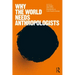 Why the World Needs Anthropologists