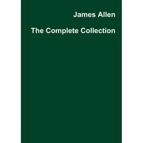 James Allen The Complete Collection