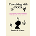 Conceiving with PCOS: Overcoming fertility challenges with polycystic ovary syndrome