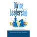 Divine Leadership: A One-Hundred-Day Devotional for the Workplace
