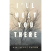 I'Ll Meet You There