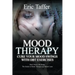 Mood Therapy: Cure Your Mood Swings with DBT Exercises: Don't Worry Be Happy: The Guide to Mood Therapy and Mood Cures