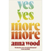 Yes Yes More More