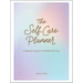 The Self-Care Planner: A Weekly Guide to Prioritize You