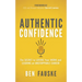 Authentic Confidence: The Secret to Loving Your Work and Leading an Unstoppable Career