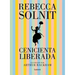 Cenicienta Liberada / Cinderella Liberator