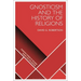 Gnosticism and the History of Religions