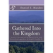 Gathered Into the Kingdom: Preterist Theology, Expectations, and 1 Thessalonians 4:17: An Examination of Eschatology with a View on the Preterist
