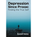 Depression Since Prozac: Finding the True Self