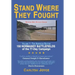 Stand Where They Fought: 150 Battlefields of the 77-Day Normandy Campaign