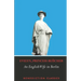 An English Wife in Berlin: A Private Memoir of Events, Politics and Daily Life in Germany Throughout the War and the Social Revolution of 1918