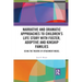 Narrative and Dramatic Approaches to Children's Life Story with Foster, Adoptive and Kinship Families: Using the Theatre of Attachment Model