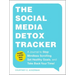 The Social Media Detox Tracker: A Journal to Stop Mindless Scrolling, Set Healthy Goals, and Take Back Your Time!