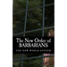 The New Order of Barbarians: The New World System